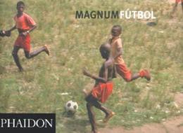 Magnum Futbol di Phaidon Press, Editors of Phaidon Press edito da Phaidon Press