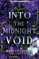 Into The Midnight Void di Mara Fitzgerald edito da Little, Brown Books For Young Readers