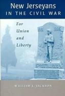 New Jerseyans And The Civil War di William J. Jackson edito da Rutgers University Press