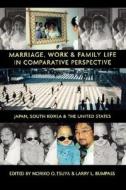 Marriage, Work and Family Life in Comparative Perspective edito da University of Hawai'i Press