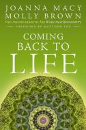 Coming Back to Life: The Updated Guide to the Work That Reconnects di Joanna Macy, Molly Young Brown edito da NEW SOC PR