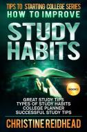 How to Improve Study Habits di Christine Reidhead edito da Four Windows Press