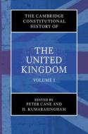 The Cambridge Constitutional History Of The United Kingdom: Volume 1, Exploring The Constitution edito da Cambridge University Press
