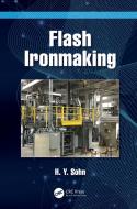 Flash Ironmaking di H. Y. Sohn edito da Taylor & Francis Ltd
