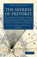 The Seeress of Prevorst di Justinus Andreas Christian Kerner edito da Cambridge University Press