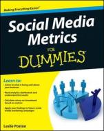 Social Media Metrics For Dummies di Leslie Poston, Heather Solos, Chuck Hemann, Shelly Kramer, Michelle Lamar edito da John Wiley & Sons Inc