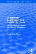 Revival: Leadership, Legitimacy, and Conflict in China (1984) di Frederick C Teiwes edito da Taylor & Francis Ltd