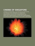 Cinema Of Singapore: List Of Singaporean di Books Llc edito da Books LLC, Wiki Series