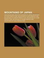 Mountains Of Japan: List Of Mountains An di Books Llc edito da Books LLC, Wiki Series