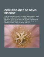 Connaissance De Denis Diderot: Jean-jacq di Livres Groupe edito da Books LLC, Wiki Series