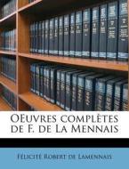 Oeuvres ComplÃ¯Â¿Â½tes De F. De La Mennais di F. Licit Robert De Lamennais edito da Nabu Press