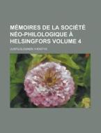 Memoires de La Societe Neo-Philologique a Helsingfors Volume 4 di Uusfilologinen Yhdistys edito da Rarebooksclub.com
