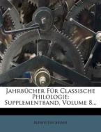 Supplementband, Volume 8... di Alfred Fleckeisen edito da Nabu Press