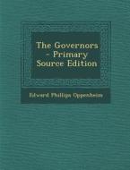 Governors di Edward Phillips Oppenheim edito da Nabu Press