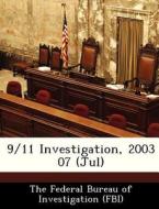 9/11 Investigation, 2003 07 (jul) edito da Bibliogov
