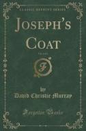 Joseph's Coat, Vol. 2 Of 3 (classic Reprint) di David Christie Murray edito da Forgotten Books