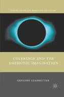 Coleridge and the Daemonic Imagination di G. Leadbetter edito da Palgrave Macmillan US
