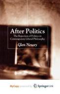 After Politics di Newey Glen Newey edito da Springer Nature B.V.