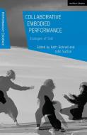 Collaborative Embodied Performance edito da Bloomsbury Publishing PLC