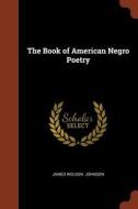 The Book of American Negro Poetry di James Weldon Johnson edito da CHIZINE PUBN