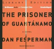 The Prisoner of Guantanamo di Dan Fesperman edito da Brilliance Audio