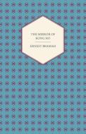 The Mirror of Kong Ho di Ernest Bramah edito da Read Books