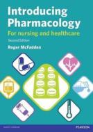 Introducing Pharmacology di Roger McFadden edito da Taylor & Francis Ltd
