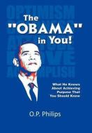 The ''Obama'' in You! di O. P. Philips edito da Xlibris