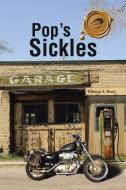 Pop's Sickles di Rebecca A. Brady edito da Trafford Publishing