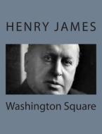 Washington Square di Henry James edito da Createspace