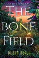 The Bone Field di Debra Bokur edito da KENSINGTON PUB CORP