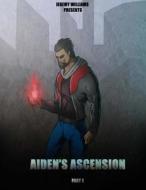 Aiden's Ascension di Jeremy Williams edito da Createspace