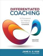Differentiated Coaching di Jane A. G. Kise edito da SAGE Publications Inc