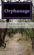 Orphanage di Amanda Rose Leary edito da Createspace