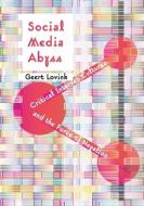 Social Media Abyss di Geert Lovink edito da Polity Press