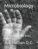 MICROBIOLOGY: PART ONE CHIROPRACTIC BOAR di JOE NATHAN edito da LIGHTNING SOURCE UK LTD