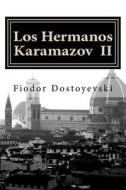 Los Hermanos Karamazov: Una Reunion Inapropiada di Fyodor Dostoyevsky edito da Createspace Independent Publishing Platform