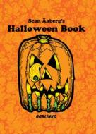 Sean Aaberg's Halloween Book di Sean Aaberg edito da GINGKO PR INC