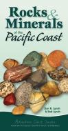 Rocks & Minerals of the Pacific Coast: Your Way to Easily Identify Rocks & Minerals di Dan R. Lynch, Bob Lynch edito da ADVENTURE PUBN