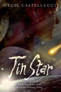 Tin Star di Cecil Castellucci edito da ROARING BROOK PR