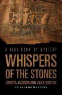 Whispers of the Stones di Loretta Jackson, Vickie Britton edito da THOMAS & MERCER