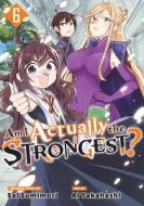 Am I Actually the Strongest? 6 (Manga) di Ai Takahashi edito da KODANSHA COMICS