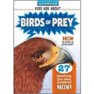 Kids Ask about Birds of Prey di Bendix Anderson edito da SEQUOIA CHILDRENS PUB