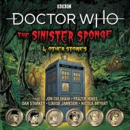 Doctor Who: The Sinister Sponge & Other Stories di BBC edito da Bbc Worldwide Ltd