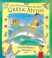 The Orchard Book of First Greek Myths di Saviour Pirotta edito da Hachette Children's Group