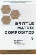 Brittle Matrix Composites 9 edito da Woodhead Publishing