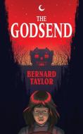 The Godsend (Valancourt 20th Century Classics) di Bernard Taylor edito da Valancourt Books