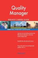 Quality Manager Red-Hot Career Guide; 2605 Real Interview Questions di Red-Hot Careers edito da Createspace Independent Publishing Platform