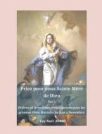 Priez pour nous sainte Mère de Dieu - Vol 2 di Guy-Noël Aubry edito da Books on Demand