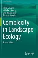 Complexity in Landscape Ecology di David G. Green, Suzanne Sadedin, Glyn Rimmington, Nicholas I. Klomp edito da Springer International Publishing
